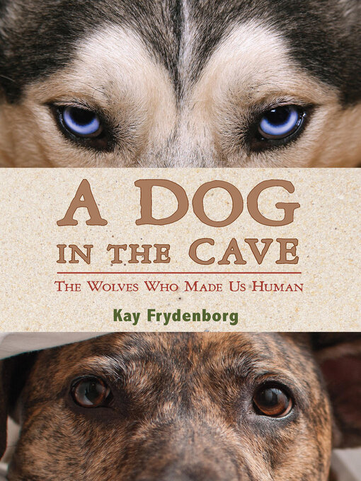 Title details for A Dog in the Cave by Kay Frydenborg - Wait list